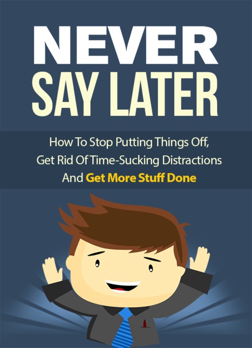 Product picture Never Say Later